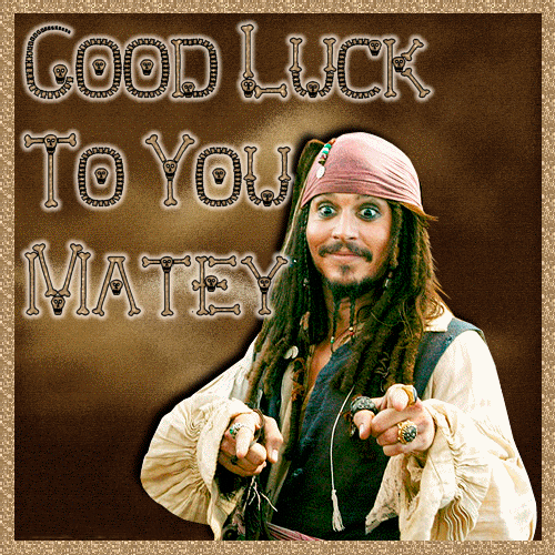Good luck wish from Captain Jack Sparrow himself
