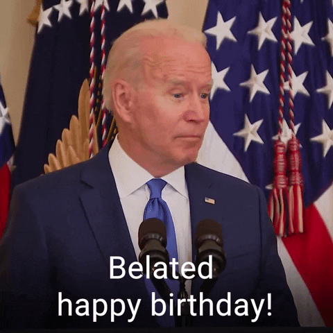 A belated birthday greeting from Joe Biden