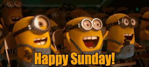 These minions are excited because it's Sunday