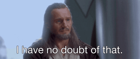 Qui-Gon Jinn is absolutely certain